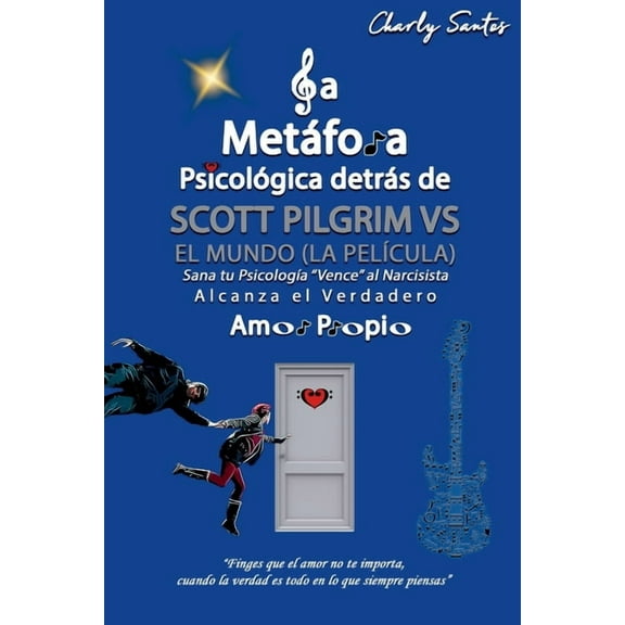 La metÃ¡fora psicolÃ³gica detrÃ¡s de Scott Pilgrim vs el mundo (La pelÃ­cula) 2010, (Paperback)