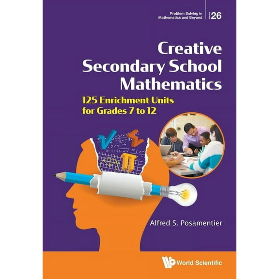 Problem Solving in Mathematics and Beyon Creative Secondary School Mathematics, Book 26, (Paperback)
