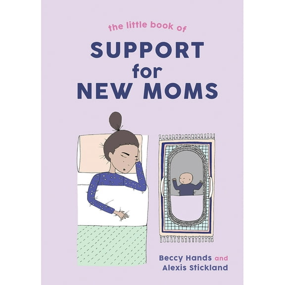 The Little Book of Support for New Moms (Hardcover)