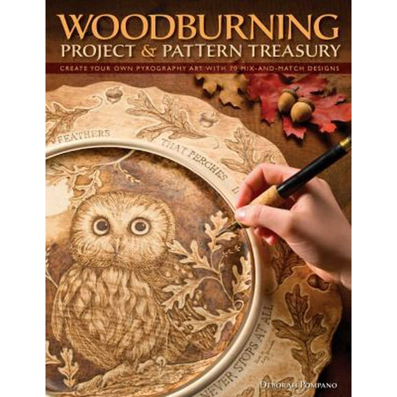 Pre-Owned Woodburning Project & Pattern Treasury: Create Your Own Pyrography Art with 70 Mix-And-Match Designs (Paperback) 1565234820 9781565234826