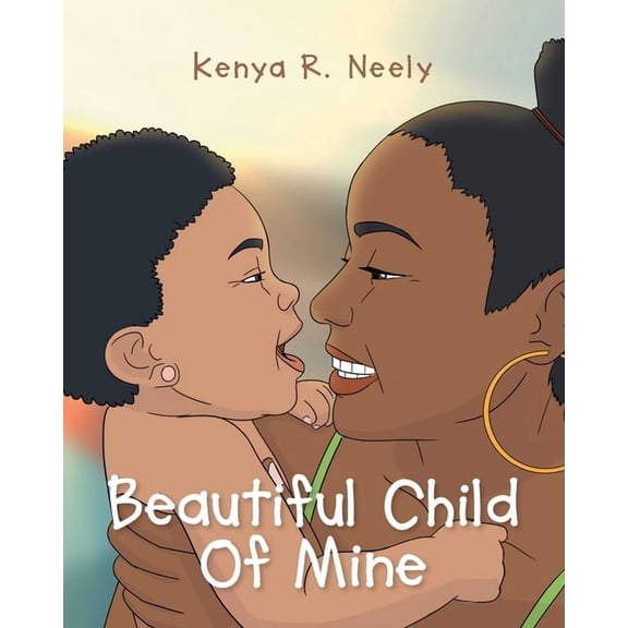Beautiful Child Of Mine, (Paperback)
