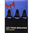 thumbnail image 1 of Les Trois Brigands, 1 of 1