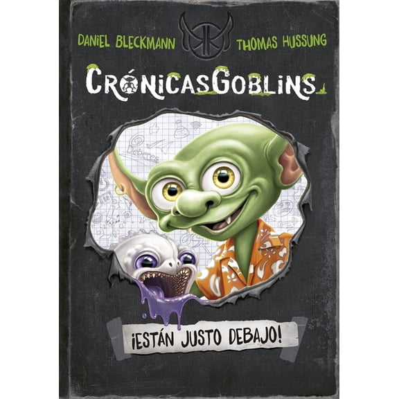 CrÃ³nicasgoblins - EstÃ¡n Justo Debajo!, (Hardcover)