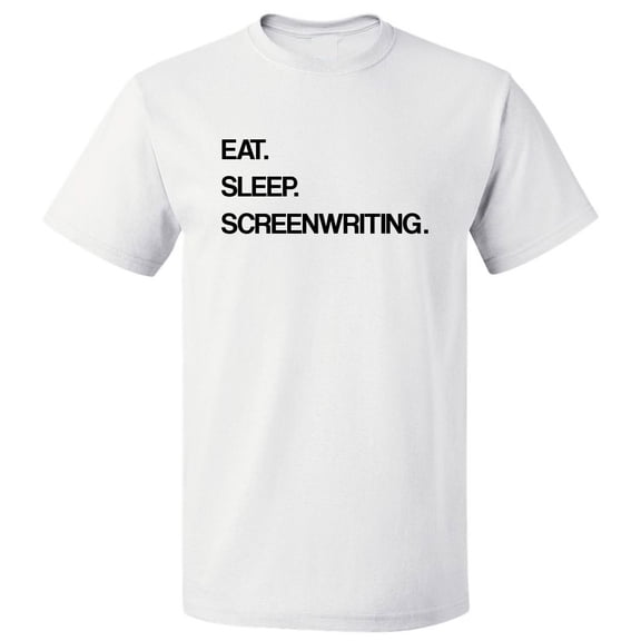 Eat Sleep Screenwriting T shirt Tee Gift