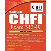 The Official Chfi Study Guide (Exam 312-49): For Computer Hacking Forensic Investigator, (Paperback)