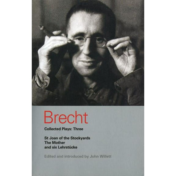 World Classics Brecht Collected Plays: 3: Lindbergh's Flight; The Baden-Baden Lesson on Consent; He Said Yes/He Said No; The Decision; , (Paperback)