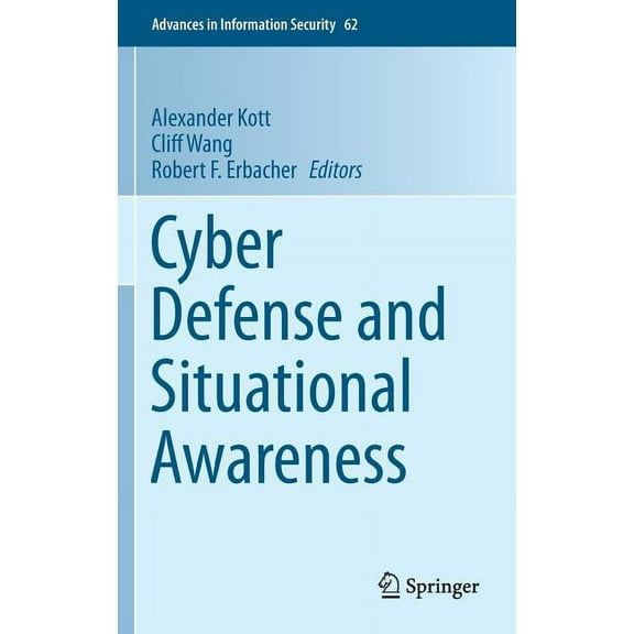 Advances in Information Security Cyber Defense and Situational Awareness, Book 62, (Hardcover)
