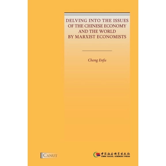 Delving into the Issues of the Chinese Economy and the World by Marxist Economists, (Paperback)