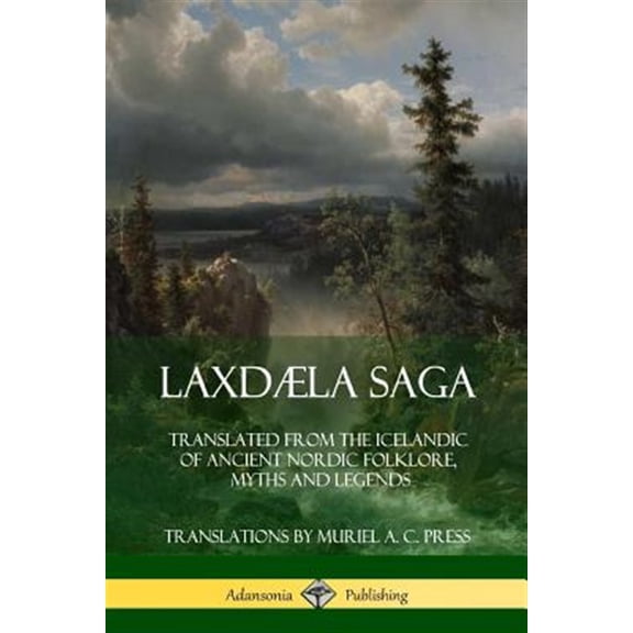 Pre-Owned Laxdla Saga: Translated from the Icelandic of Ancient Nordic Folklore, Myths and Legends (Paperback) 1387939432 9781387939435