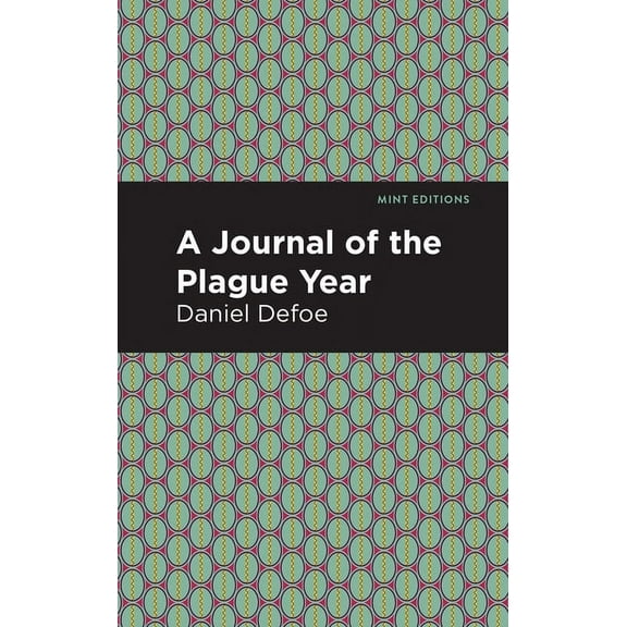 Mint Editions (Historical Fiction) A Journal of the Plague Year, (Paperback)