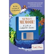 Sid Meiers Memoir!: A Life in Computer Games, (Paperback)