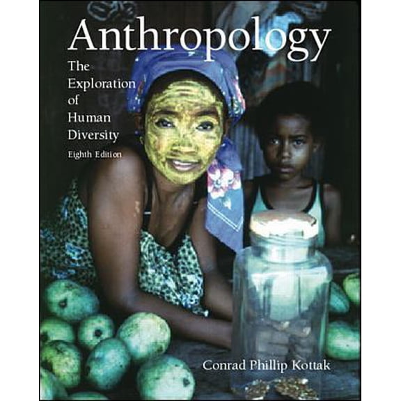 Pre-Owned Anthropology: The Exploration of Human Diversity (Hardcover) 0072298529 9780072298529