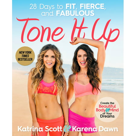 Tone It Up : 28 Days to Fit, Fierce, and Fabulous (Best Diet To Tone Up)