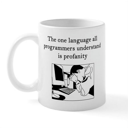 

CafePress - Programmers Profanity Mug - 11 oz Ceramic Mug - Novelty Coffee Tea Cup