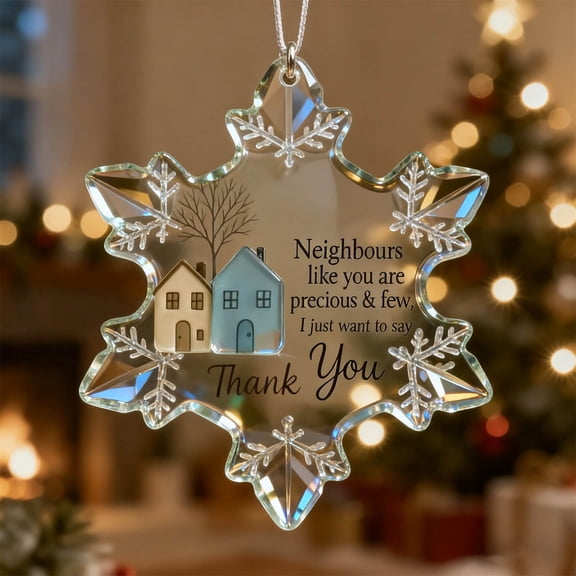 Neighbor Appreciation Snowflake Ornament, 3.15-Inch 2D Acrylic Flat Pendant, Heartfelt Thank You Decoration for Best Neighbors Friends Holiday Gift and Home Decor