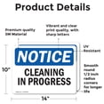 thumbnail image 2 of (2 Pack) Cleaning In Progress OSHA Notice Sign 14 Inch X 10 Inch Vinyl Label Decal Sticker Weather Resistant, UV Protected for Workplace, Business, and Construction Site, Made in the, 2 of 7