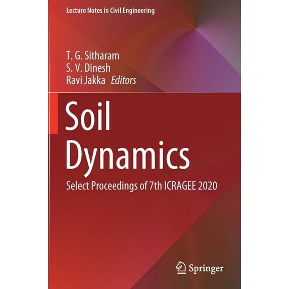 Lecture Notes in Civil Engineering Soil Dynamics: Select Proceedings of 7th Icragee 2020, Book 119, (Paperback)
