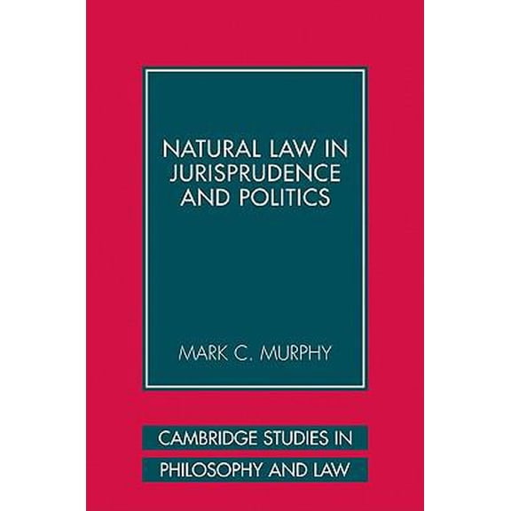 Pre-Owned Natural Law in Jurisprudence and Politics (Paperback) 052110808X 9780521108089