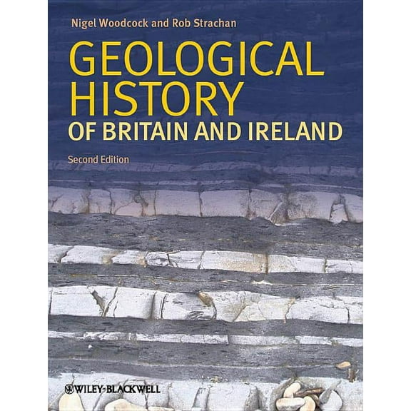 Geological History of Britain and Ireland, (Paperback)