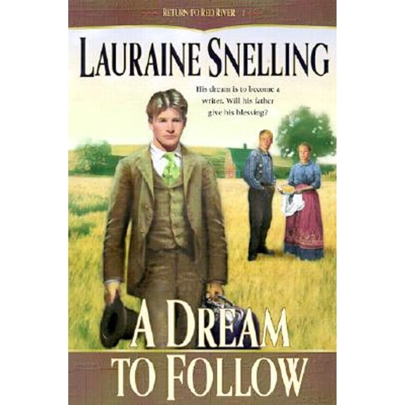 A Dream to Follow (Paperback) by Lauraine Snelling