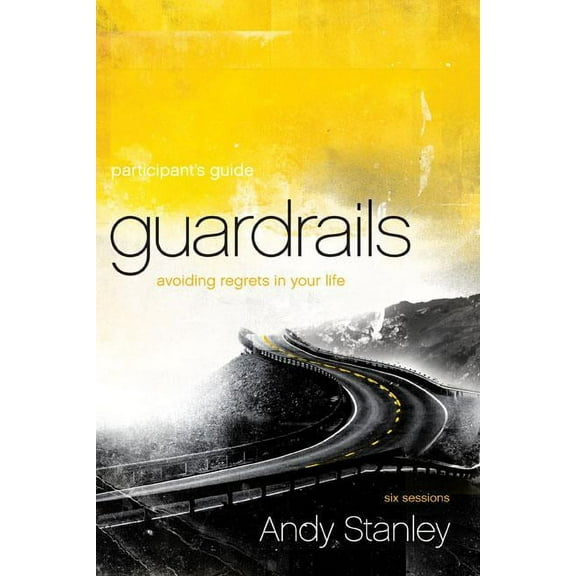 Guardrails: Avoiding Regrets in Your Life (Paperback)