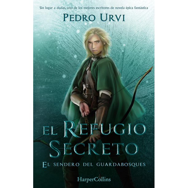 Libro El Refugio Secreto: (el Sendero Del Guardabosques, Libro 5) Tapa Blanda, Autor Pedro Urvi, Editorial Harperkids Iberica