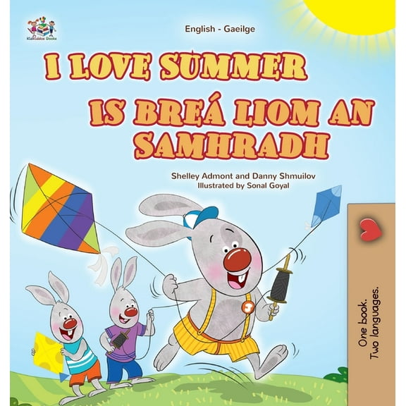 English Irish Bilingual Collection I Love Summer (English Irish Bilingual Children's Book), (Hardcover)