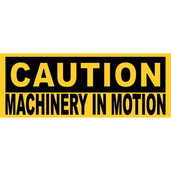 8x3 Caution Machinery in Motion Sticker Vinyl Safety Sign Warning Decal