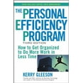 thumbnail image 1 of Pre-Owned The Personal Efficiency Program: How to Get Organized to Do More Work in Less Time (Paperback) 0471463213 9780471463214, 1 of 1