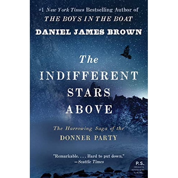 Pre-Owned The Indifferent Stars Above: The Harrowing Saga of the Donner Party (P.S.), 9780061348112, 0061348112, Paperback, 1st Paperback Edition edition