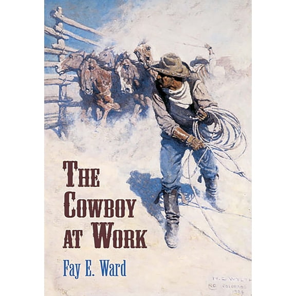 The Cowboy at Work, (Paperback)