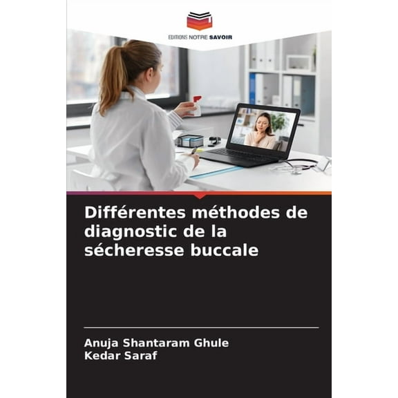 Différentes méthodes de diagnostic de la sécheresse buccale, (Paperback)