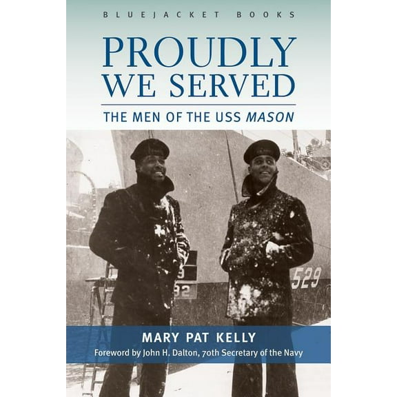 Proudly We Served : The Men of the USS Mason (Paperback)