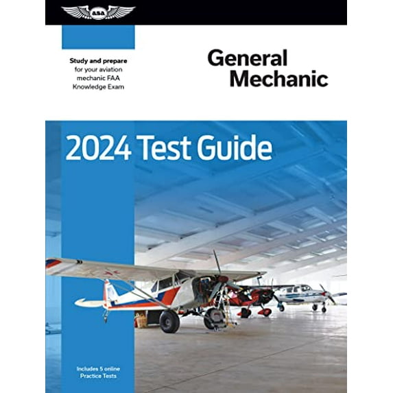 2024 General Mechanic Test Guide: Study and prepare for your aviation mechanic FAA Knowledge Exam (ASA Test Prep Series), 9781644253199, 1644253194, Paperback, 2024 edition