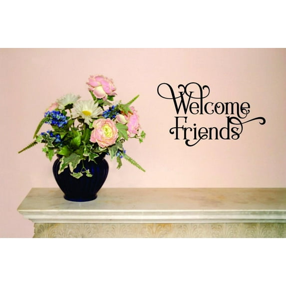 Custom Designs Welcome Friends Text Lettering Quote 10x20"