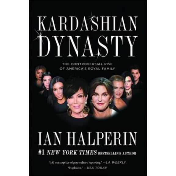 Pre-Owned Kardashian Dynasty: The Controversial Rise of America's Royal Family (Paperback) 1501128892 9781501128899