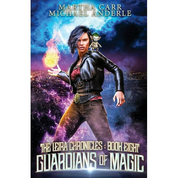 The Leira Chronicles Guardians of Magic: The Leira Chronicles Book 8, Book 8, (Paperback)