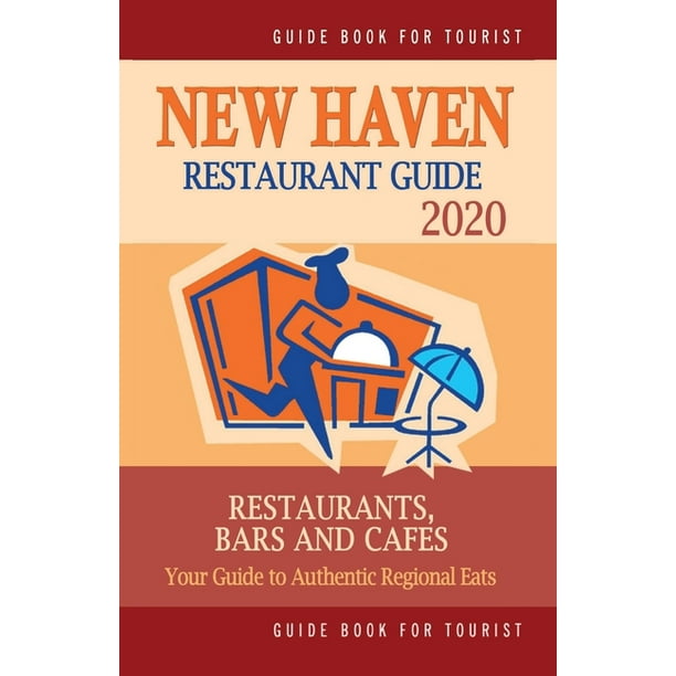 New Haven Restaurant Guide 2020 Your Guide to Authentic Regional Eats in New Haven, Connecticut