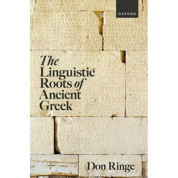 The Linguistic Roots of Ancient Greek, (Hardcover)