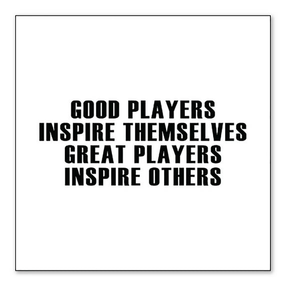 DistinctInk Custom Bumper Sticker - 6" x 6" Decorative Decal - White Background - Great Players Inspire Others