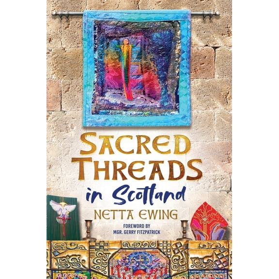 Sacred Threads in Scotland, (Hardcover)