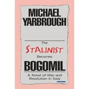 The Stalinist Becomes Bogomil : Revised Edition (Paperback)