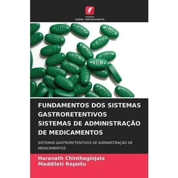 Fundamentos DOS Sistemas Gastroretentivos Sistemas de AdministraÃ§Ã£o de Medicamentos, (Paperback)