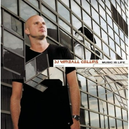 DJ Kimball Collins Presents: Music Is Life