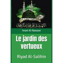 Le Jardin des Vertueux: Riyad Al-Salihin, (Paperback)