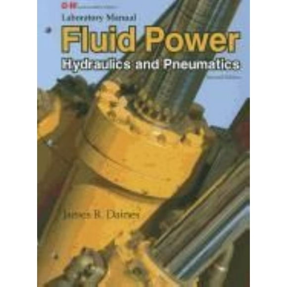 Laboratory Manual for Fluid Power: Hydraulics and Pneumatics