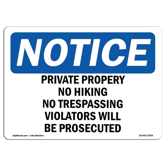 OSHA Notice Sign - Private Property No Hiking No Trespassing | Plastic Sign | Protect Your Business, Work Site, Warehouse & Shop Area |  Made in the USA