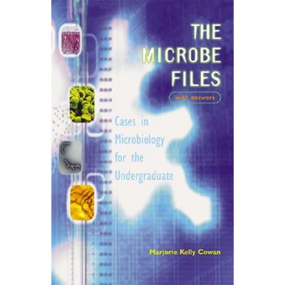 Pre-Owned The Microbe Files: Cases in Microbiology for the Undergraduate (Paperback) by Professor Marjorie Kelly Cowan