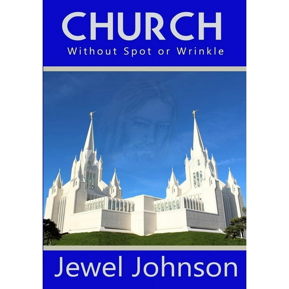 Church Without Spot or Wrinkle, (Paperback)
