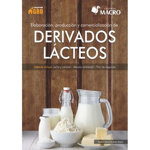 Elaboración producción y comercialización de derivados lácteos